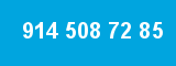 914 508 72 85 914 508 72 85